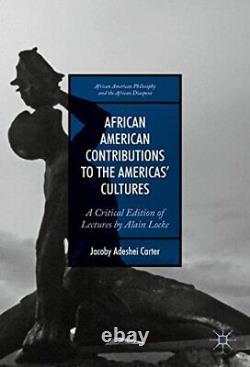 AFRICAN AMERICAN CONTRIBUTIONS TO THE AMERICAS CULTURES A By Jacoby Adeshei