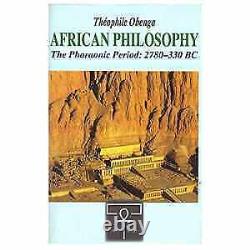 AFRICAN PHILOSOPHY The Pharaonic Paperback, by Obenga Théophile Very Good