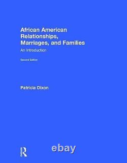 African American Relationships, Marriages, and Families An Introduction