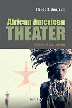 African American Theater A Cultural Companion by Glenda Dicker/sun (English) Ha