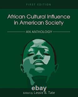 African Cultural Influence in American Society An Anthology