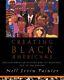 Creating Black Americans African American History And Its Meanings, 1619 To The