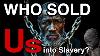 History Of African Americans Who Sold Us Into Slavery