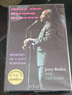 Only the Strong Survive Memoirs of a Soul Survivor by Jerry Butler and Earl