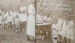 Signed X3 Two Centuries Of Black Louisville A Photographic History