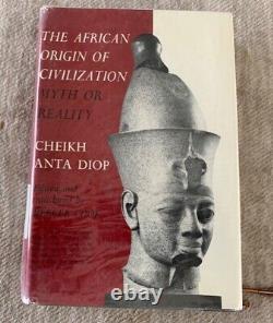 The African Origin of Civilization Myth Or Reality