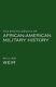 The Encyclopedia Of African American Military History