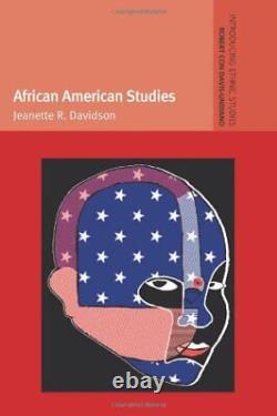 ÉTUDES AFRICAINES-AMÉRICAINES (INTRODUCTION AUX ÉTUDES ETHNIQUES EUP) Par Jeanette Davidson