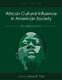 Influence Culturelle Africaine Dans La Société Américaine Une Anthologie Par Tate, Lessie