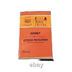 Kemet et la vision du monde africain : Recherche, Sauvetage et Restauration