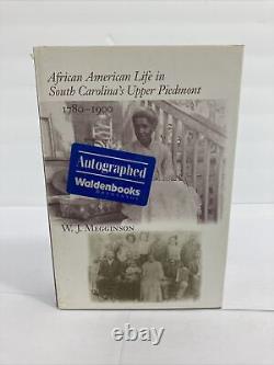 La vie des Afro-Américains dans le Haut-Piémont de la Caroline du Sud, 1780-1900 HC DJ signé