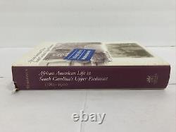 La vie des Afro-Américains dans le Haut-Piémont de la Caroline du Sud, 1780-1900 HC DJ signé