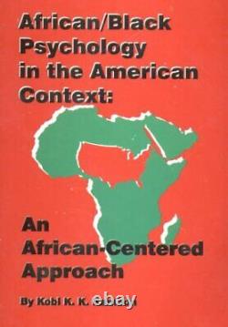 Psychologie africaine/noire dans le contexte américain Une approche centrée sur l'Afrique